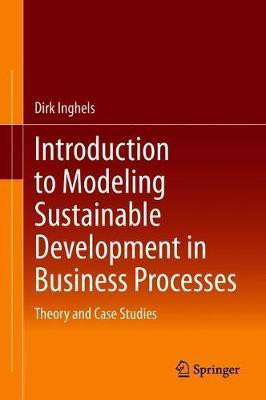 Introduction to Modeling Sustainable Development in Business Processes(English, Hardcover, Inghels Dirk)