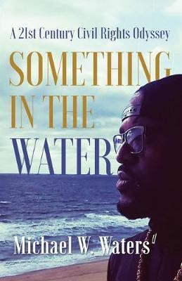 Something in the Water(English, Paperback, Waters Michael W)