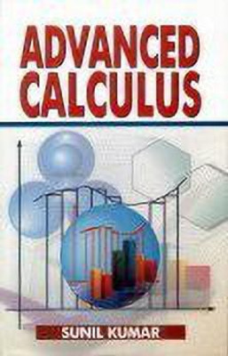 Advanced Calculus(English, Paperback, Kumar Sunil)