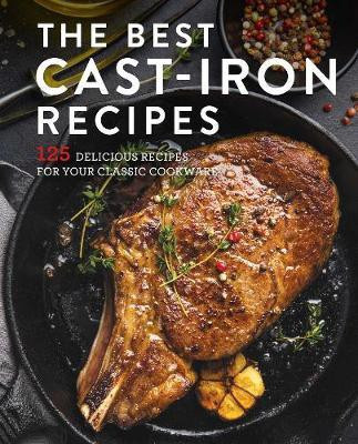 The Best Cast Iron Cookbook(English, Hardcover, Cider Mill Press)