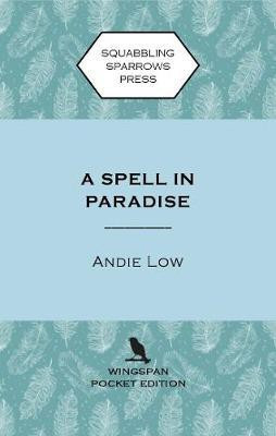A Spell in Paradise(English, Paperback, Low Andie)