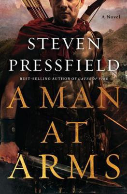 A Man at Arms(English, Hardcover, Pressfield Steven)