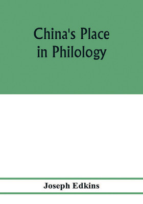 China's place in philology(English, Paperback, Edkins Joseph)