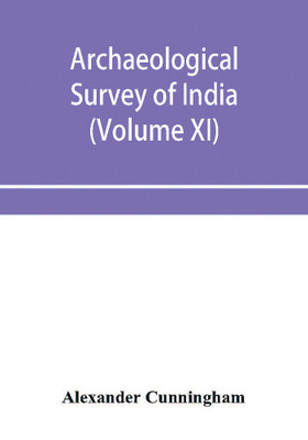 Archaeological Survey of India(English, Paperback, Cunningham Alexander)