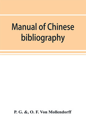 Manual of Chinese bibliography, being a list of works and essays relating to China(English, Paperback, G, P)
