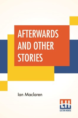 Afterwards And Other Stories(English, Paperback, MacLaren Ian)