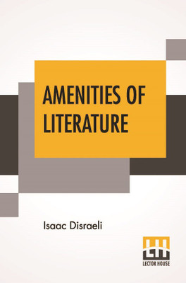 Amenities Of Literature(English, Paperback, Disraeli Isaac)