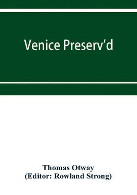 Venice preserv'd(English, Paperback, Otway Thomas)