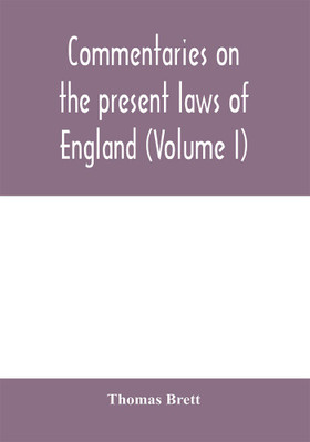 Commentaries on the present laws of England (Volume I)(English, Paperback, Brett Thomas)