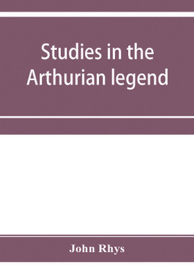 Studies in the Arthurian legend(English, Paperback, Rhys John)