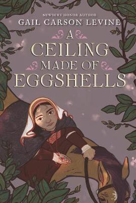A Ceiling Made of Eggshells(English, Paperback, Levine Gail Carson)