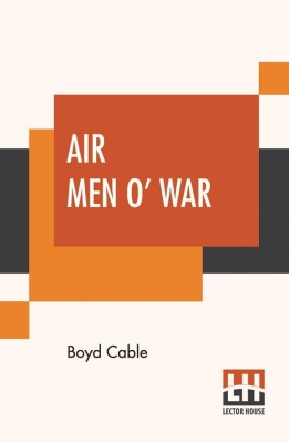 Air Men O' War(English, Paperback, Cable Boyd)