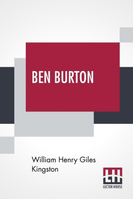 Ben Burton(English, Paperback, Kingston William Henry Giles)