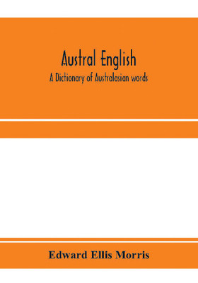 Austral English(English, Paperback, Ellis Morris Edward)