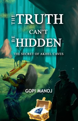 The truth can't be hidden(English, Paperback, Manoj Gopi)