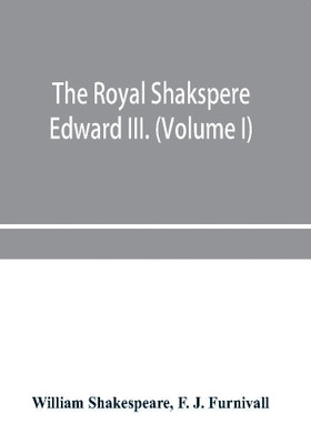 The Royal Shakspere; the poet's works in chronological order from the text of Professor Delius, with The two noble kinsmen and Edward III. (Volume I)(English, Paperback, Shakespeare William) The Royal Shakspere; the poet's works in chronological order from the text of Professor Delius, with The two noble kinsmen and Edward III. (Volume I)(English, Paperback, Shakespeare William)