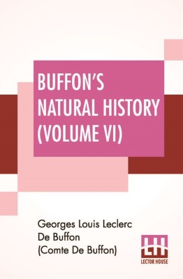 Buffon's Natural History (Volume VI)(English, Paperback, de Buffon (Comte de Buffon) Georges Lou)