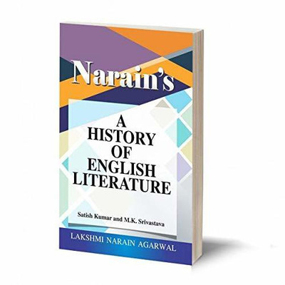 Narain's A History Of English Literature (For B.A.) [Paperback] S. Kumar & Srivastava-For B.A. Classes(Paperback, Satish Kumar, M.K. Srivastava)