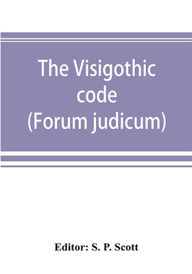 The Visigothic code (Forum judicum)(English, Paperback, unknown)