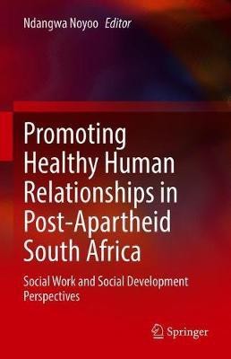 Promoting Healthy Human Relationships in Post-Apartheid South Africa(English, Hardcover, unknown)