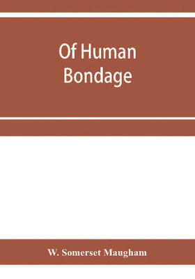 Of human bondage(English, Paperback, Somerset Maugham W)