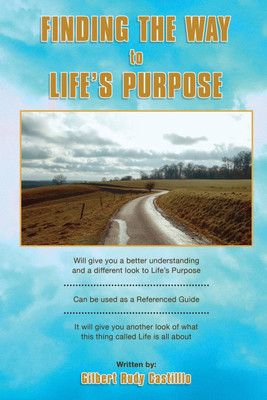 Finding the Way to Life's Purpose(English, Paperback, Castillo Gilbert Rudy)