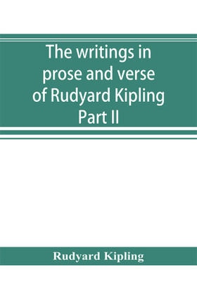 The writings in prose and verse of Rudyard Kipling(English, Paperback, Kipling Rudyard)
