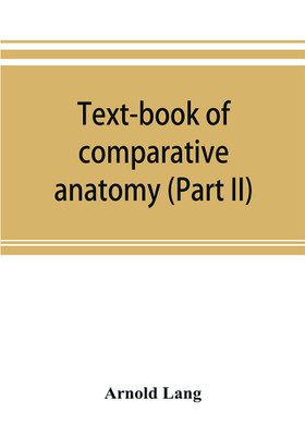 Text-book of comparative anatomy (Part II)(English, Paperback, Lang Arnold)
