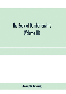The book of Dumbartonshire (Volume III)(English, Paperback, Irving Joseph)