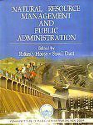 Natural Resource Management and Public Administration(English, Hardcover, Dutt Sunil)