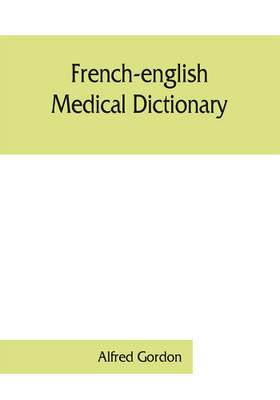 French-English medical dictionary(English, Paperback, Gordon Alfred)