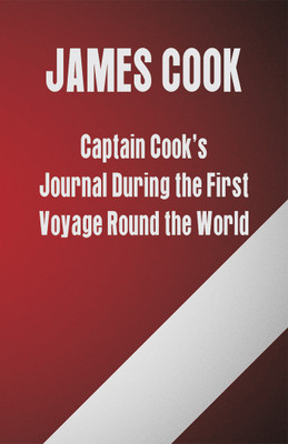 Captain Cook's Journal During the First Voyage Round the World(English, Paperback, Cook)