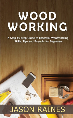 Woodworking(English, Paperback, Raines Jason)