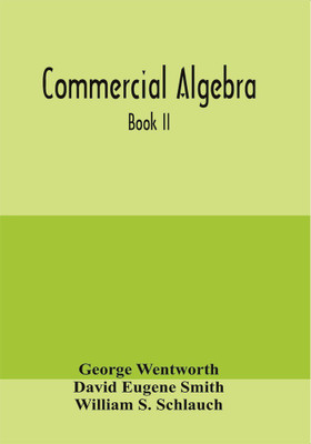 Commercial algebra(English, Paperback, Wentworth George)