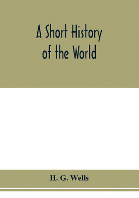 A short history of the world(English, Paperback, G Wells H)