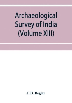 Archaeological Survey of India(English, Paperback, D Beglar J)