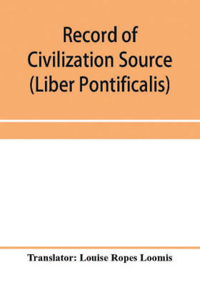 Record of Civilization Source and Studies The book of the popes (Liber pontificalis)(English, Paperback, unknown)
