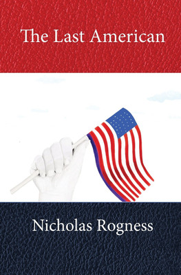 The Last American(English, Paperback, Rogness Nicholas)