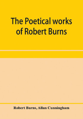 The poetical works of Robert Burns(English, Paperback, Burns Robert)