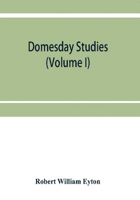 Domesday studies(English, Paperback, William Eyton Robert)