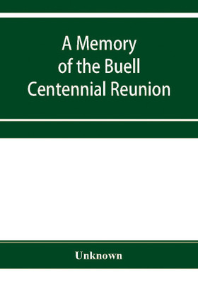 A Memory of the Buell centennial reunion, with a genealogical table of the descendants of Captain Timothy Buell(English, Paperback, unknown)