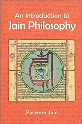 An Introduction to Jain Philosophy(Hardcover, Parveen Jain)