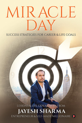 Miracle Day  - Success Strategies for Career & Life Goals(English, Paperback, Jayesh Sharma)