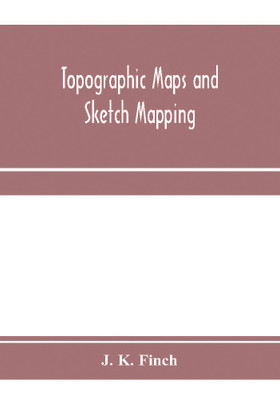Topographic maps and sketch mapping(English, Paperback, K Finch J)