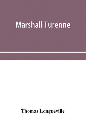 Marshall Turenne(English, Paperback, Longueville Thomas)