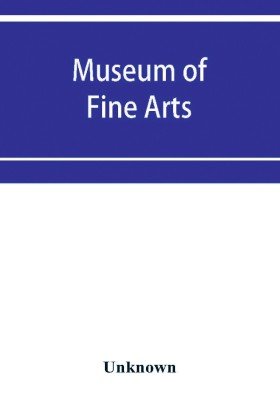 Museum of Fine Arts(English, Paperback, unknown)