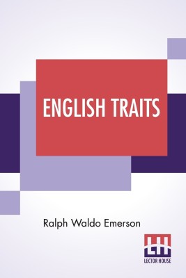 English Traits(English, Paperback, Emerson Ralph Waldo)