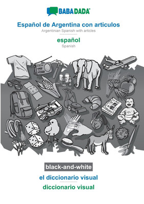 BABADADA black-and-white, Espanol de Argentina con articulos - espanol, el diccionario visual - diccionario visual(Spanish, Paperback, Babadada Gmbh)