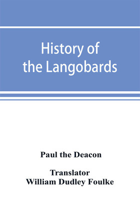 History of the Langobards(English, Paperback, Paul the Deacon)