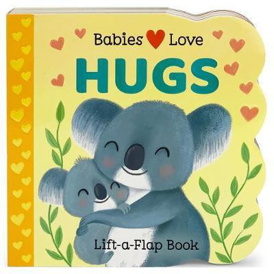 Babies Love Hugs(English, Board book, unknown)